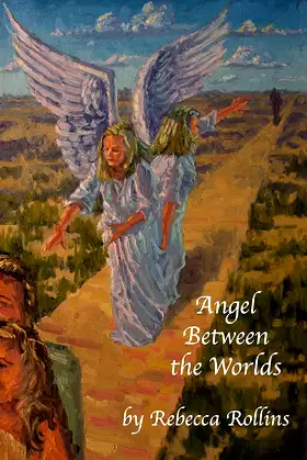 Angel Between the Worlds (The Angel Trilogy Book 2) poster