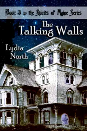The Talking Walls (The Spirits of Maine Series Book 3) poster