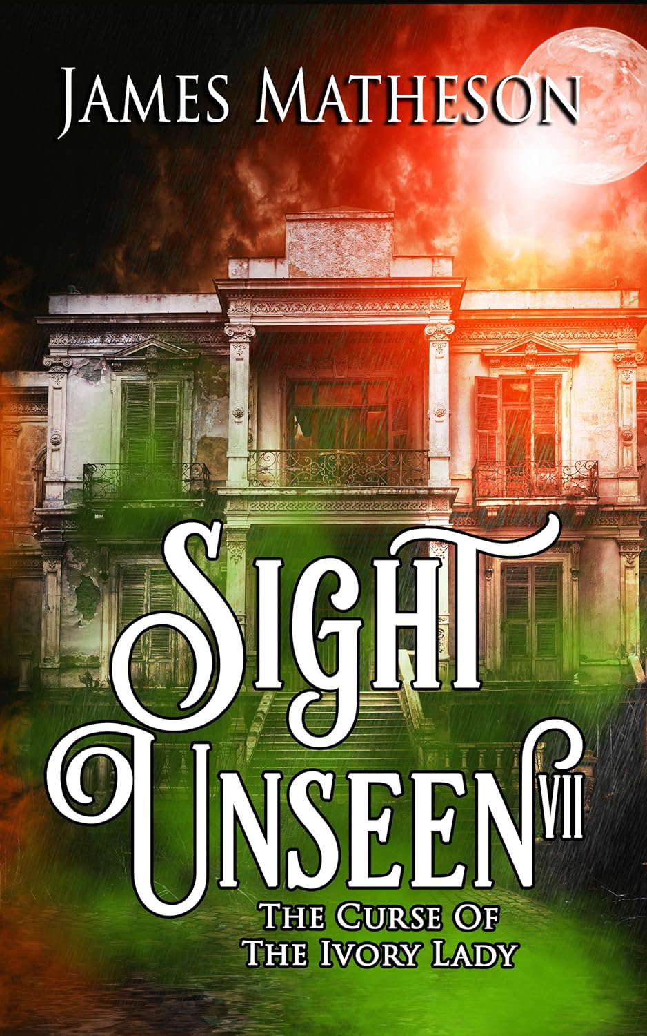 Sight Unseen VII: The Curse Of The Ivory Lady poster