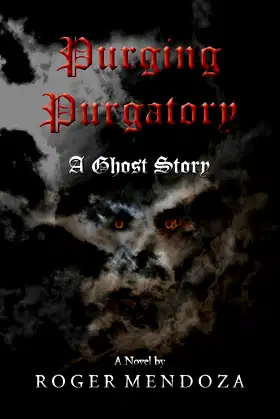 Purging Purgatory: A Ghost Story poster