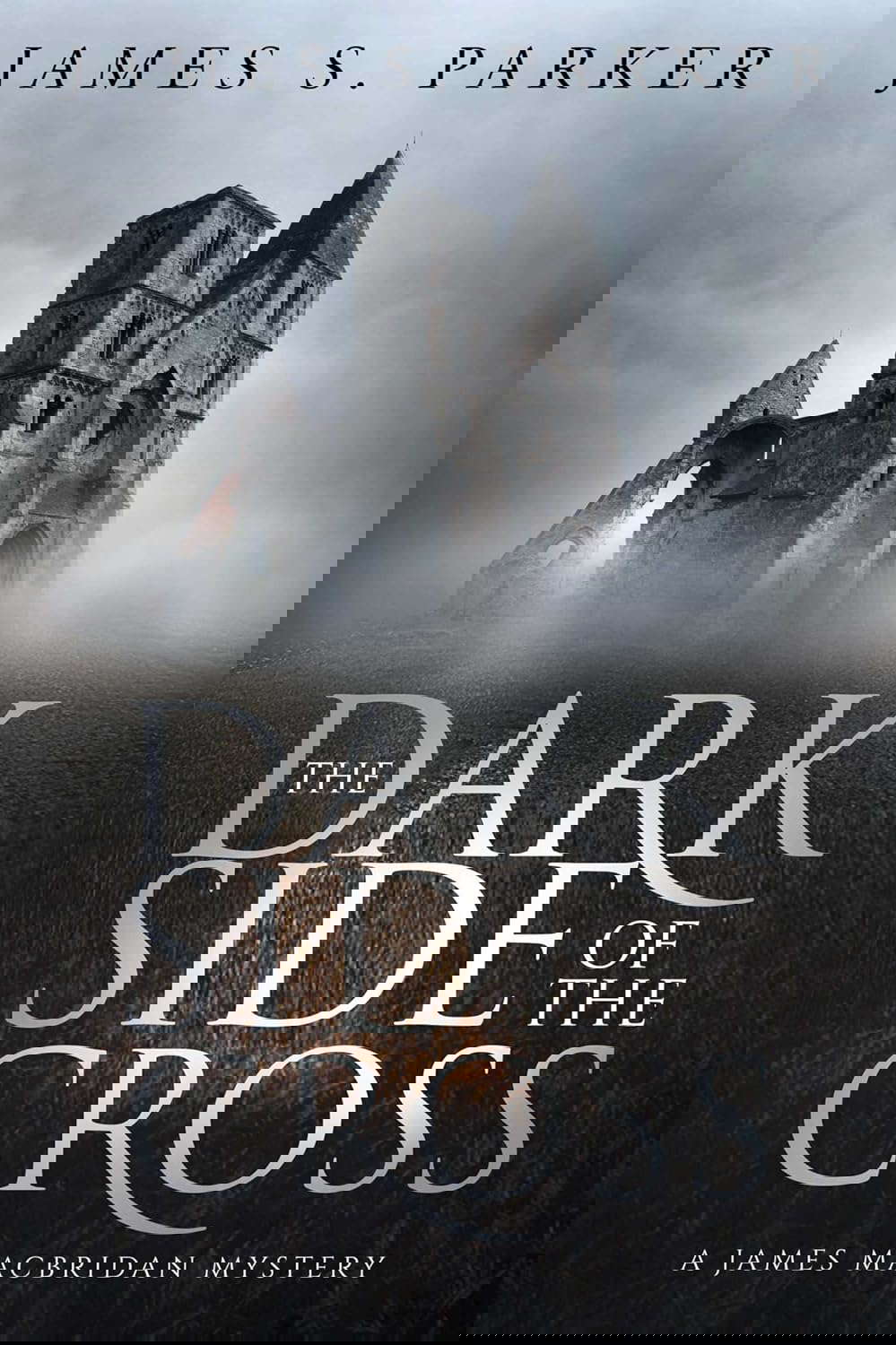 The Dark Side of the Cross: A James MacBridan Mystery (N/A) poster