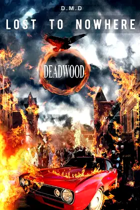 Lost to Nowhere: Deadwood poster