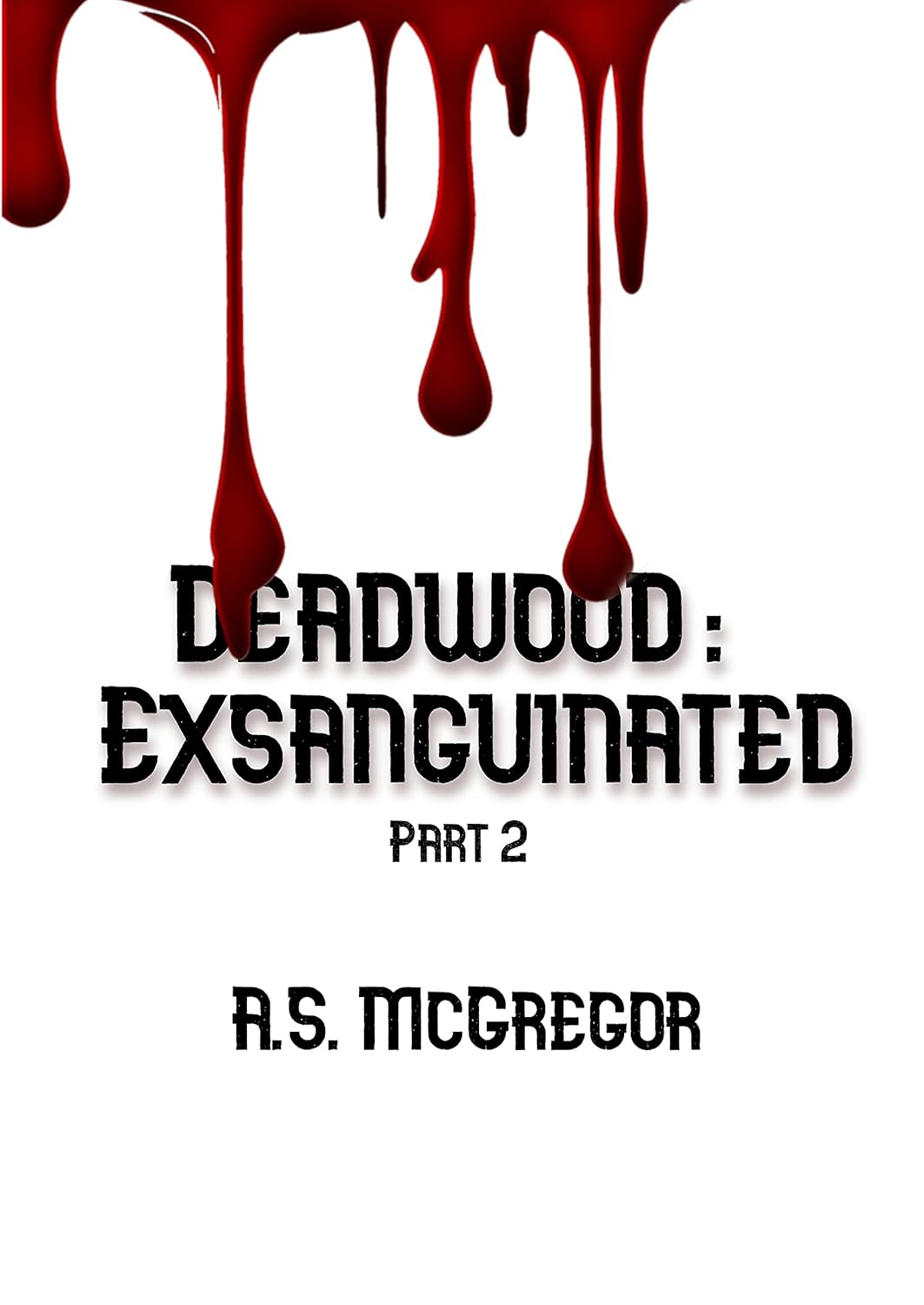 Deadwood: Exsanguinated: Part 2 poster