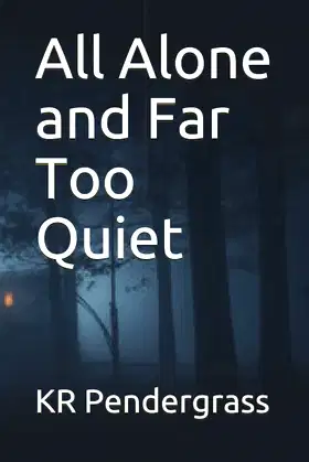 All Alone and Far Too Quiet poster