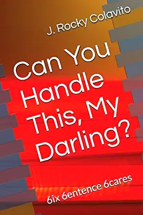 Can You Handle This, My Darling?: 6ix 6entence 6cares poster