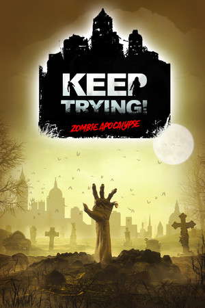 Keep Trying! Zombie Apocalypse poster