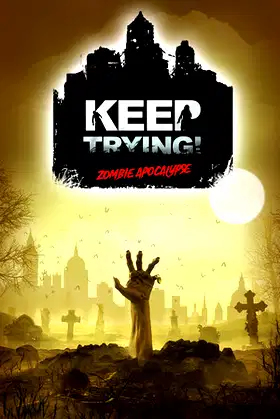 Keep Trying! Zombie Apocalypse poster