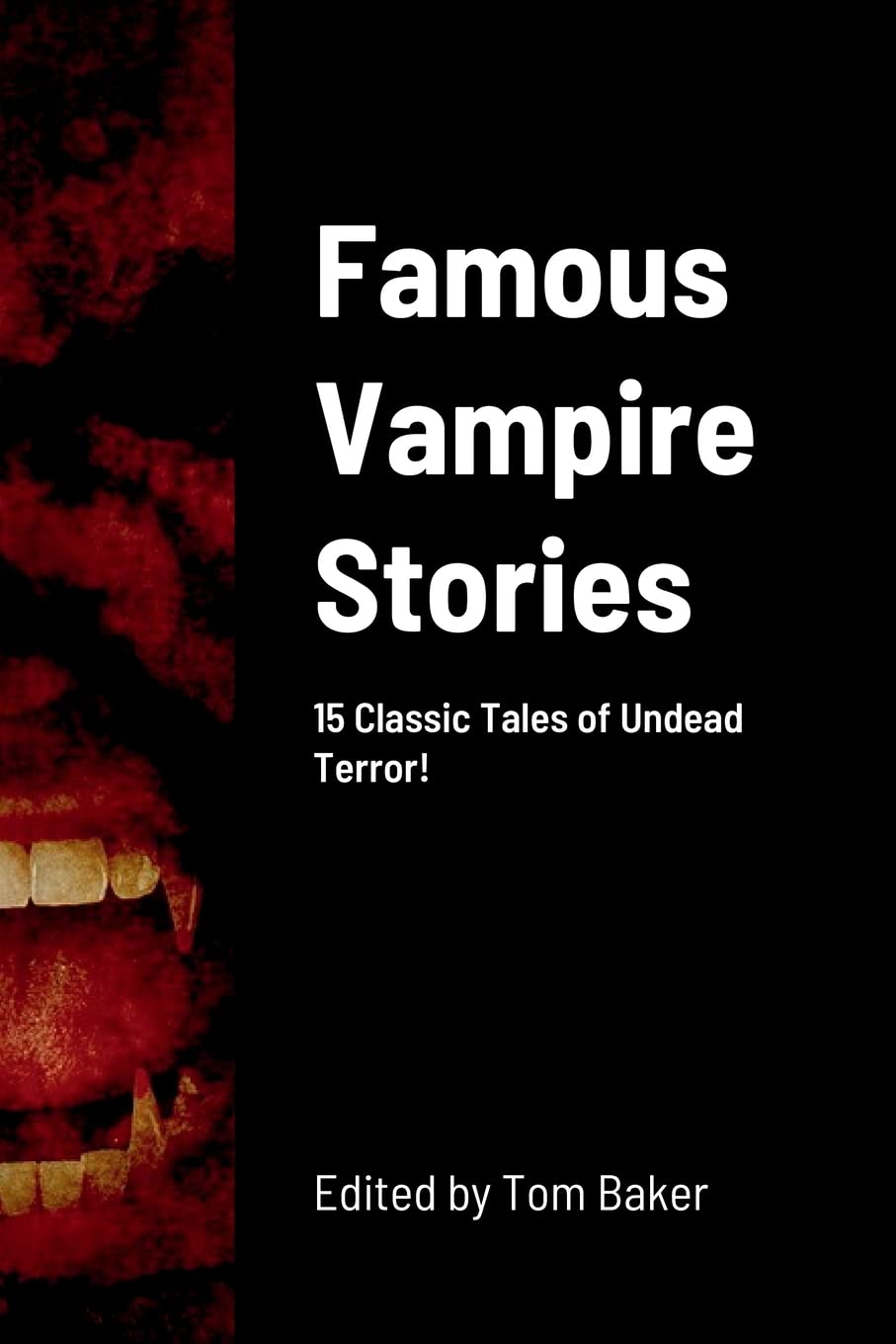 Famous Vampire Stories: 15 Classic Tales of Undead Terror! poster