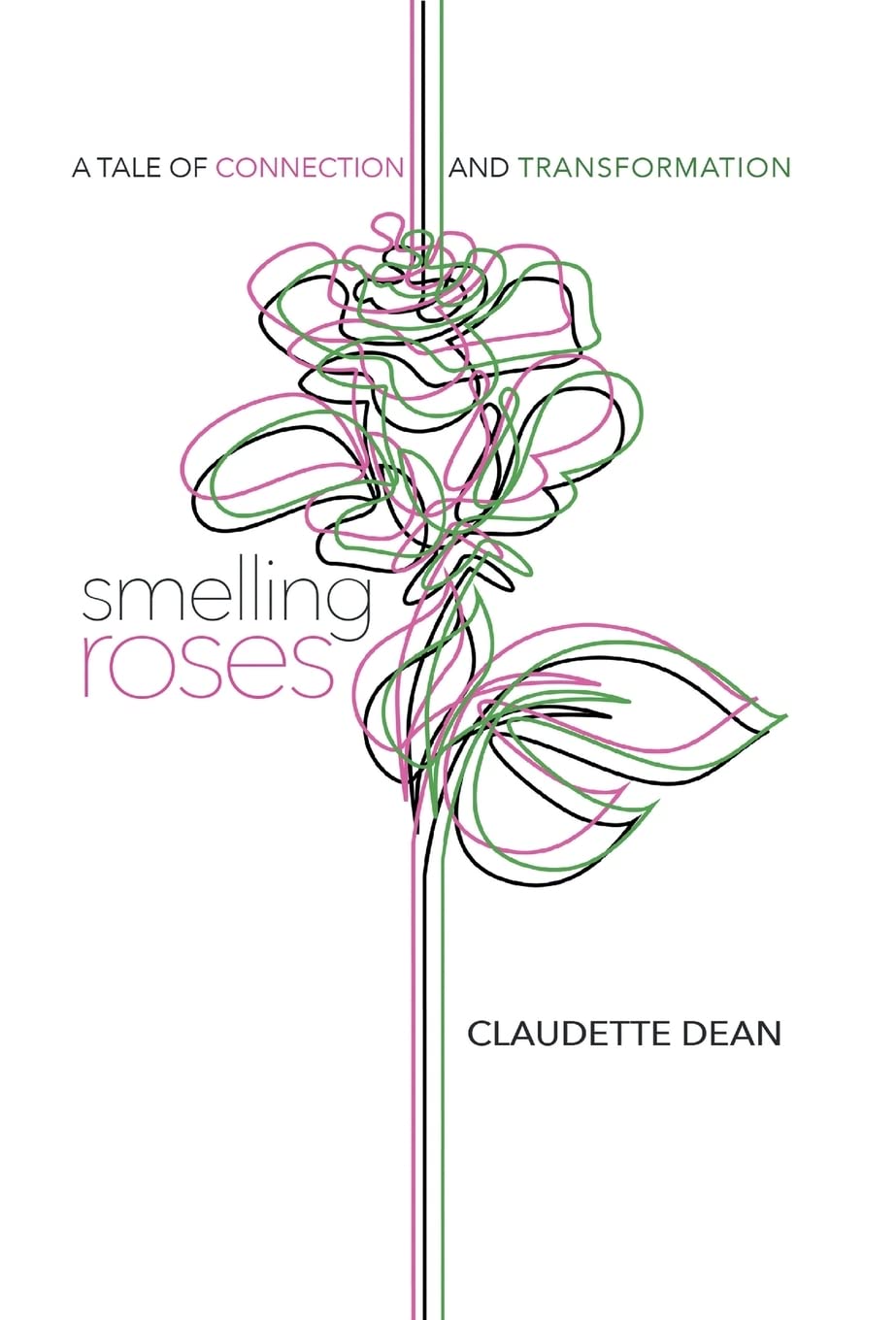 Smelling Roses: A Tale of Connection and Transformation poster