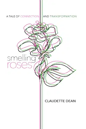 Smelling Roses: A Tale of Connection and Transformation poster