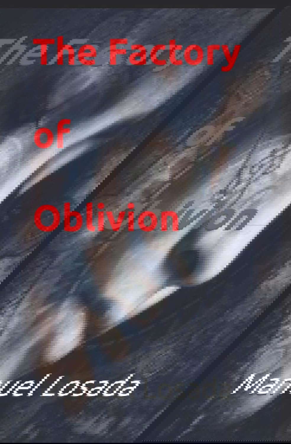 The Factory of Oblivion poster