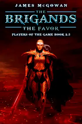 The Brigands: The Favor: Players of the Game Book 2.5 poster