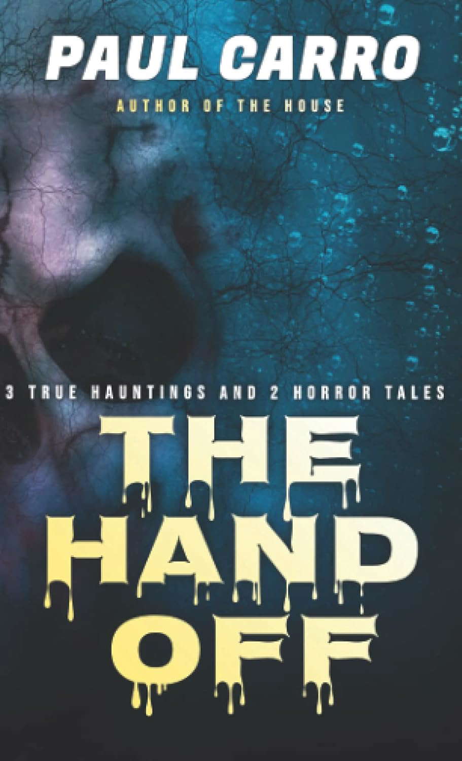 The Hand Off: With Three True Ghost Stories and One Bonus Scary Story poster