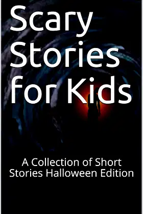 Scary Stories for Kids: A Collection of Short Stories Halloween Edition poster