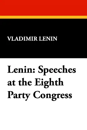 Lenin: Speeches at the Eighth Party Congress poster