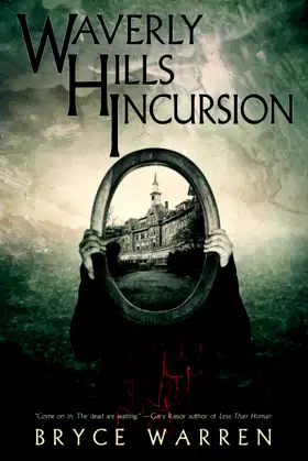 Waverly Hills Incursion poster