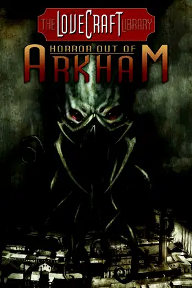 Lovecraft Library Volume 1: Horror Out of Arkham (H.P. Lovecraft) poster