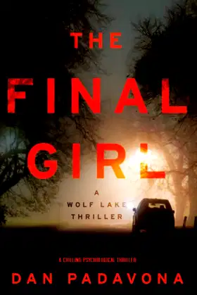 The Final Girl: A Chilling Psychological Thriller (Wolf Lake Thriller) poster