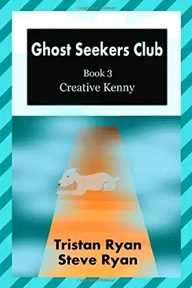 Ghost Seekers Club Book 3: Creative Kenny poster