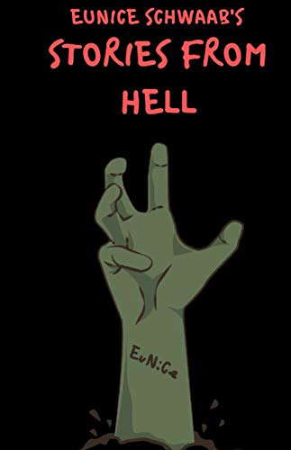 Eunice Schwaab's Stories From Hell poster
