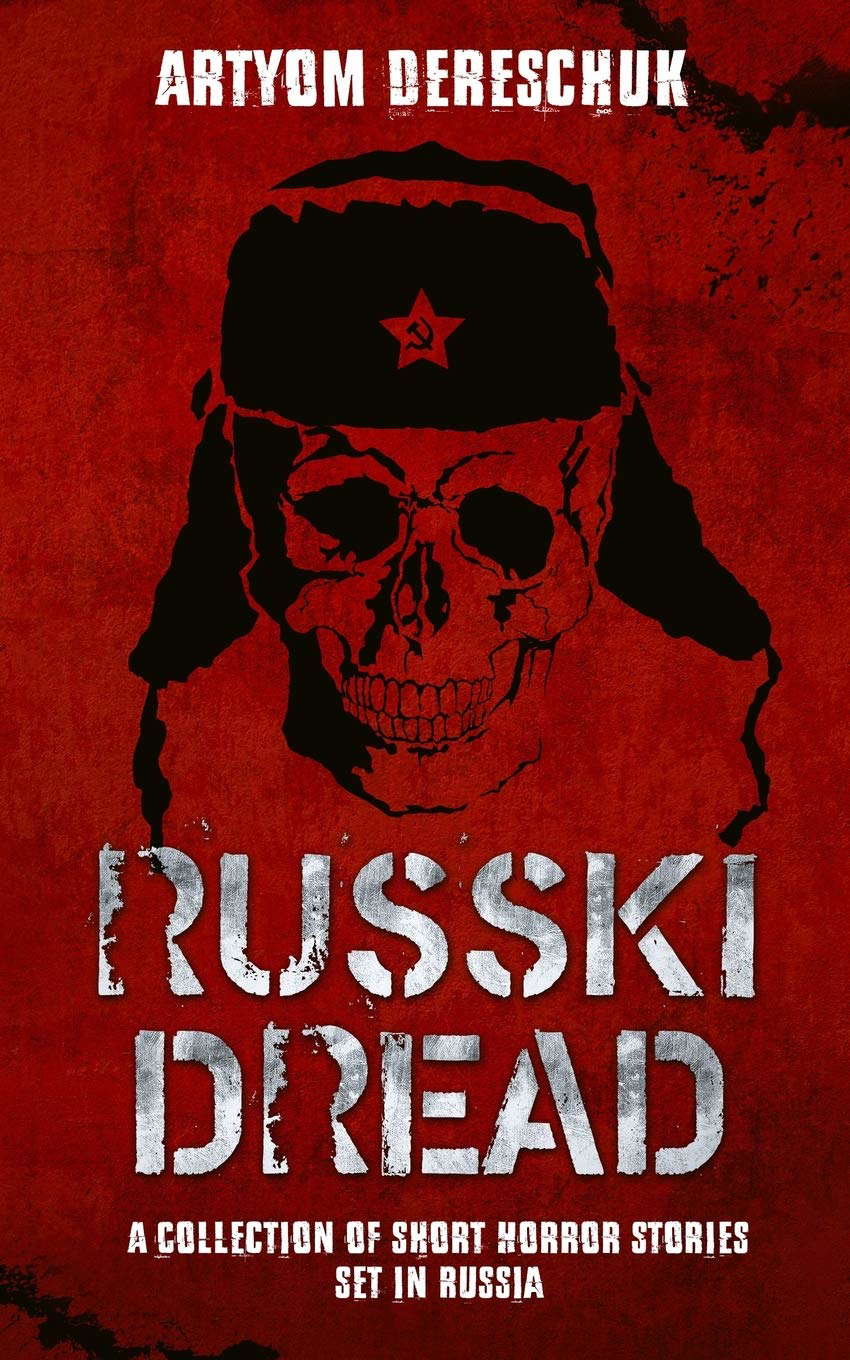 RUSSKI DREAD: A Collection of Short Horror Stories Set in Russia poster