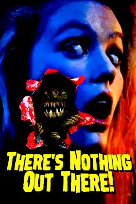 There's Nothing Out There poster