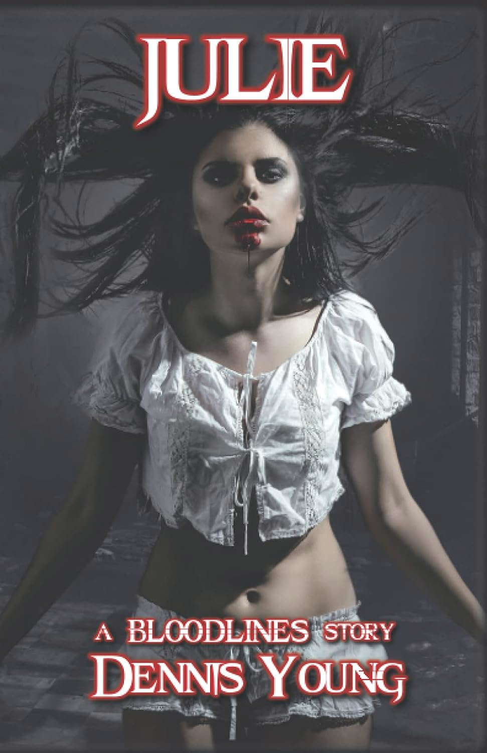 Julie: A BLOODLINES Story (The Bloodlines Collection) poster