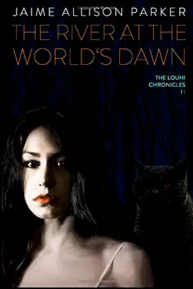 River at the World's Dawn (The Louhi Chronicles) poster