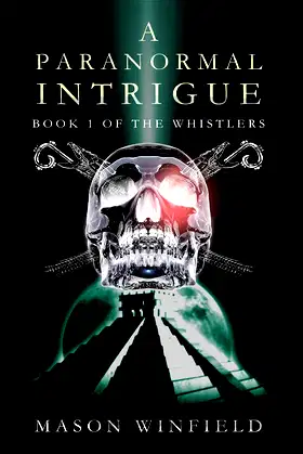 A Paranormal Intrigue: The First Book of The Whistlers poster