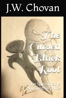 The Cursed Black Root: The Spice That Is Anything But Nice poster