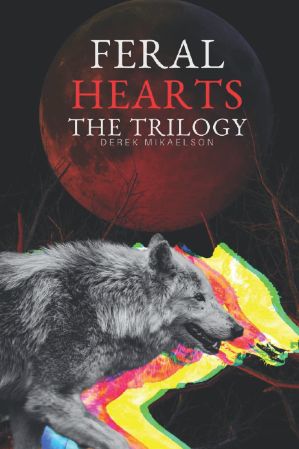 Feral Hearts: The Trilogy (The Feral Collection) poster