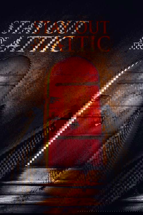 Stay Out of the Attic poster