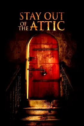Stay Out of the Attic poster