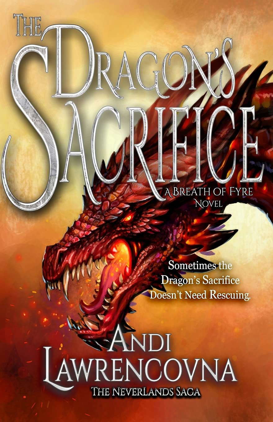 The Dragon's Sacrifice: A Breath of Fyre Novel (The Never Lands Saga) poster