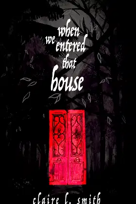 When We Entered That House poster