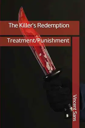The Killer's Redemption: Treatment/Punishment (Creepypasta) poster