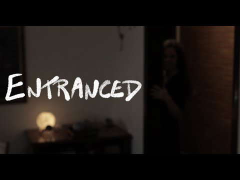 Entranced  - Short Horror Film