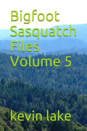 Bigfoot Sasquatch Files Volume 5 poster