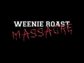 Weenie Roast Massacre (2007) Trailer poster