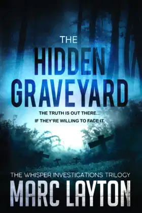 The Hidden Graveyard: The Whisper Investigations Trilogy poster