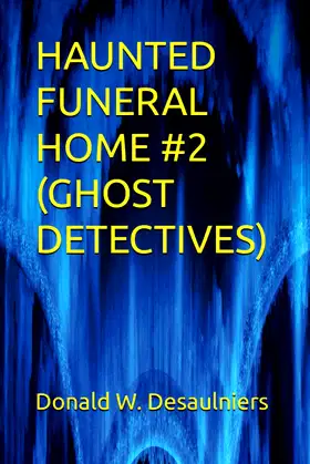 HAUNTED FUNERAL HOME #2 (GHOST DETECTIVES) (HAUNTED FUNERAL HOME SERIES) poster