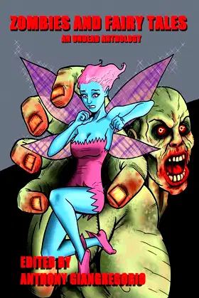 Zombies and Fairy Tales: An Undead Anthology poster