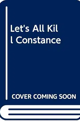 Let's All Kill Constance (Crumley Mysteries, 3) poster