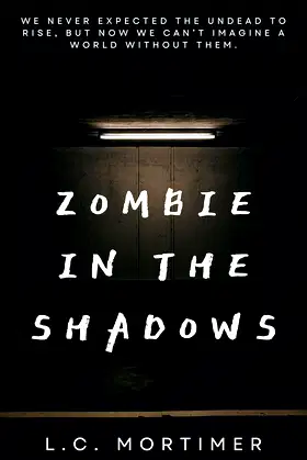 Zombie in the Shadows: A Standalone Apocalypse Story poster