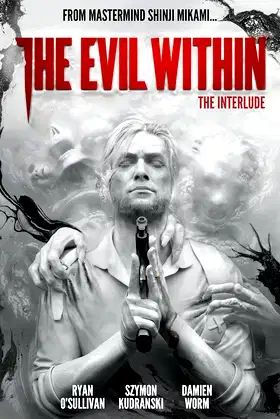 The Evil Within Vol. 2: The Interlude poster