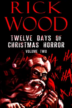 Twelve Days of Christmas Horror Volume 2: A Twisted Xmas Horror Anthology poster