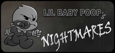 Lil Baby Poop's NIGHTMARES capsule