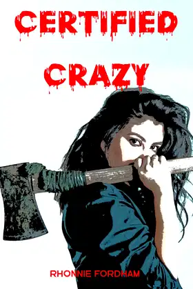 Certified Crazy: A High School Horror Novel poster