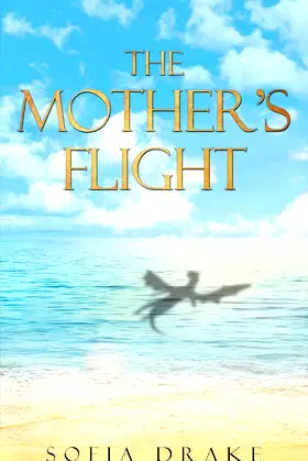 The Mother's Flight (The Shattering Darkness) poster