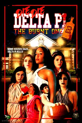 Die Die Delta Pi II: The Burnt One poster